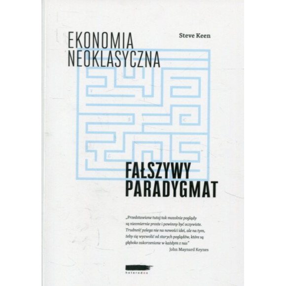 Ekonomia neoklasyczna: fałszywy paradygmat