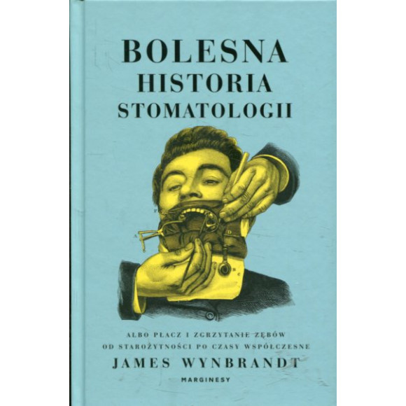 Bolesna historia stomatologii