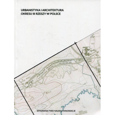 Urbanistyka i architektura okresu III Rzeszy w Polsce