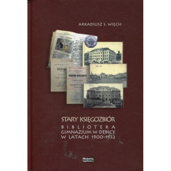 Stary Księgozbiór. Biblioteka Gimnazjum w Dębicy..