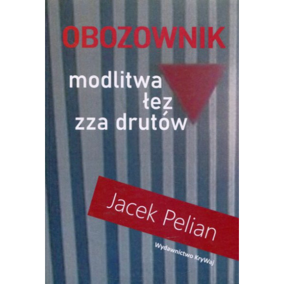 Obozownik - modlitwa łez zza drutów