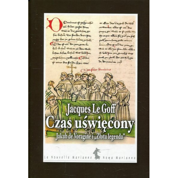 Czas uświęcony. Jakub de Voragine i „Złota Legenda”