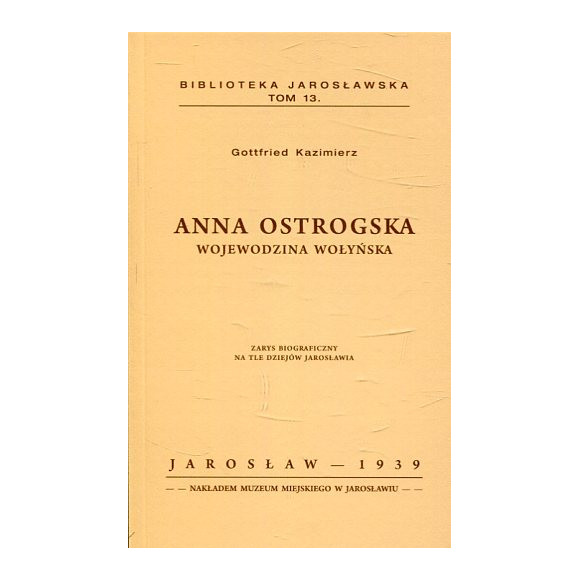 Anna Ostrogska - Wojewodzina wołyńska