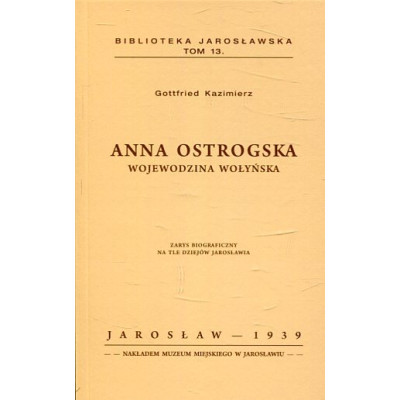 Anna Ostrogska - Wojewodzina wołyńska