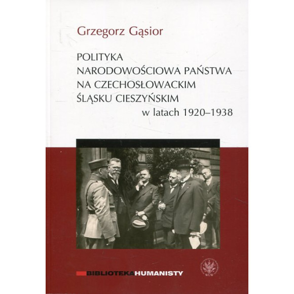 Polityka narodowościowa państwa na czechosłowackim Śląsku Cieszyńskim w latach 1920-1938