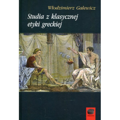 Studia z klasycznej etyki greckiej