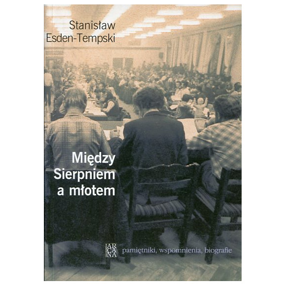 Między Sierpniem a młotem