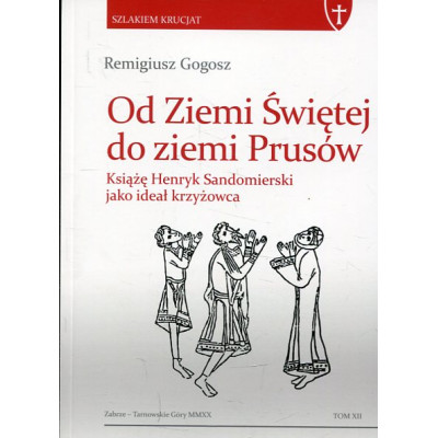 Od Ziemi Świętej do ziemi Prusów