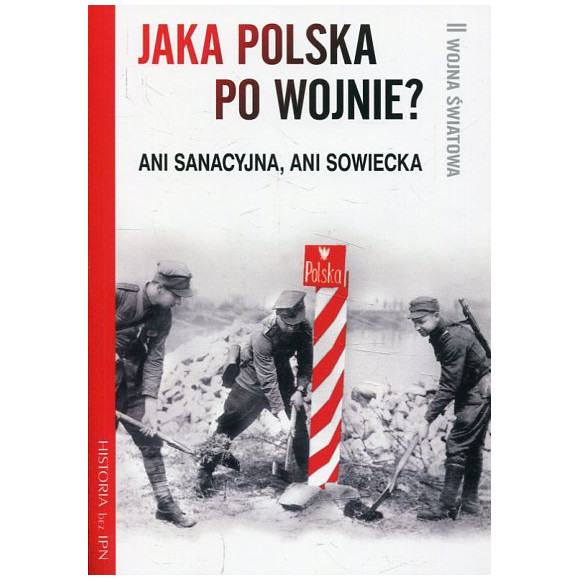 Jaka Polska po wojnie?