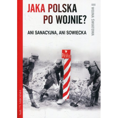 Jaka Polska po wojnie?