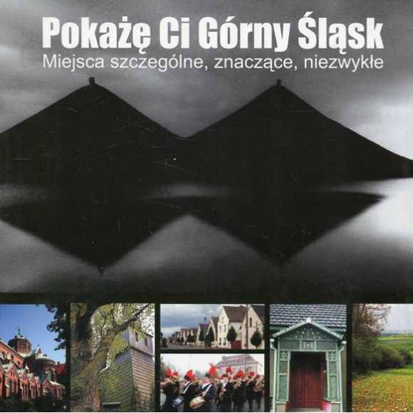 Pokażę Ci Górny Śląsk