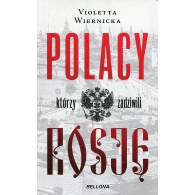 Polacy, którzy zadziwili Rosję