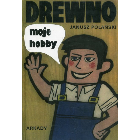 Drewno moje hobby