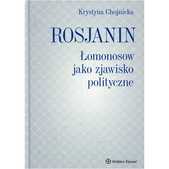 Rosjanin. Łomonosow jako zjawisko polityczne