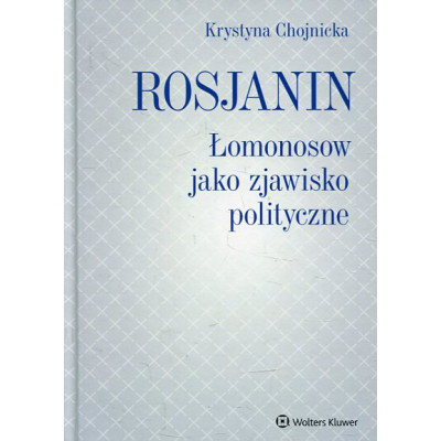 Rosjanin. Łomonosow jako zjawisko polityczne