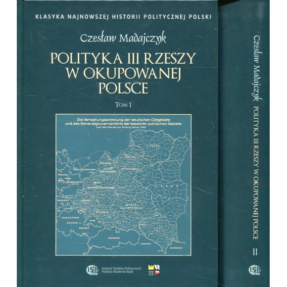Polityka III Rzeszy w okupowanej Polsce. Tomy 1-2