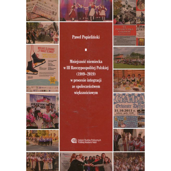 Mniejszość niemiecka w III Rzeczypospolitej Polskiej (1989-2019) w procesie integracji ze społeczeństwem większościowym