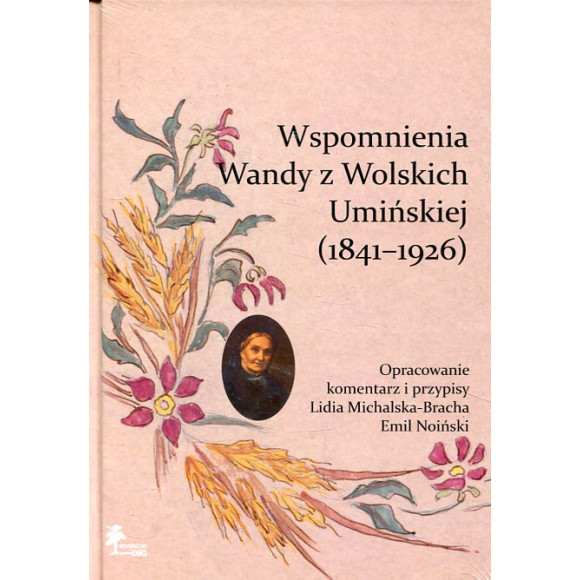 Wspomnienia Wandy z Wolskich Umińskiej (1841–1926)