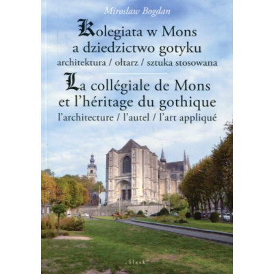 Kolegiata w Mons a dziedzictwo gotyku