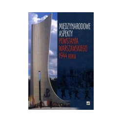 Międzynarodowe aspekty Powstania Warszawskiego 1944 roku