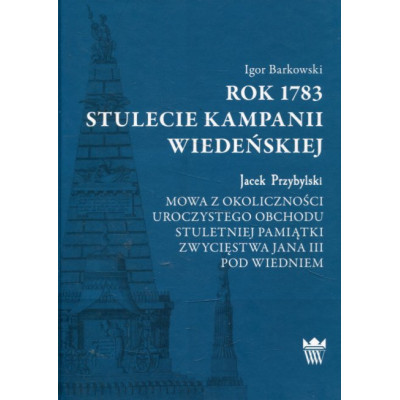 Rok 1783. Stulecie kampanii wiedeńskiej