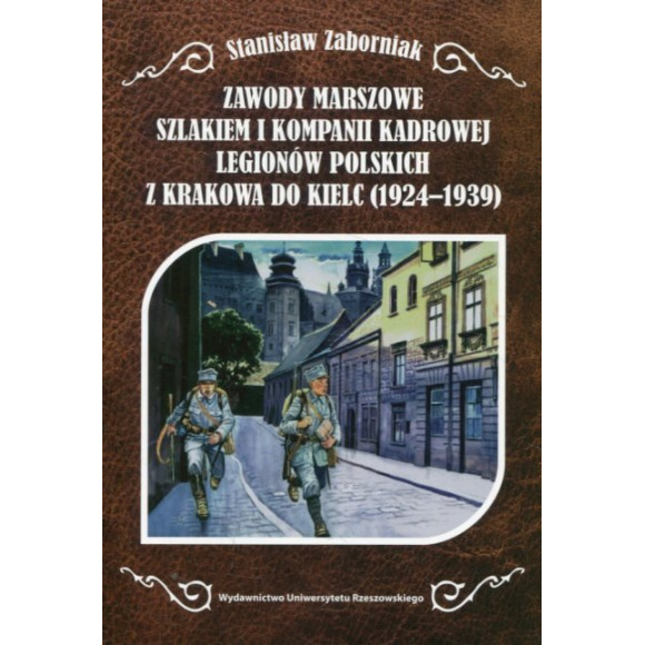 Zawody marszowe szlakiem I Kompanii Kadrowej Legionów Polskich z Krakowa do Kielc (1924-1939)