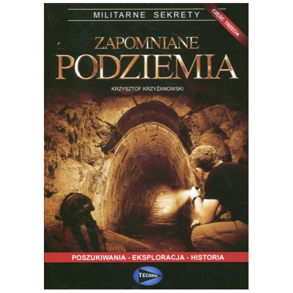 Zapomniane podziemia część trzecia