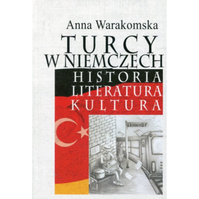 Turcy w Niemczech Historia, literatura, kultura