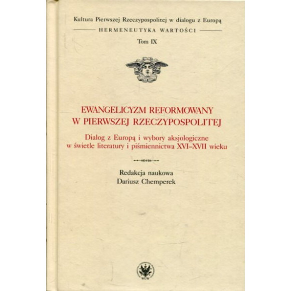 Ewangelicyzm reformowany w Pierwszej Rzeczypospolitej (Kultura Pierwszej Rzeczypospolitej w dialogu z Europą)