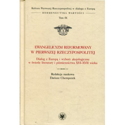 Ewangelicyzm reformowany w Pierwszej Rzeczypospolitej (Kultura Pierwszej Rzeczypospolitej w dialogu z Europą)