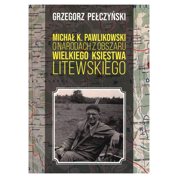 Michał K. Pawlikowski o narodach z obszaru Wielkiego Księstwa Litewskiego
