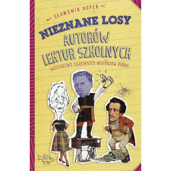 Nieznane losy autorów lektur szkolnych