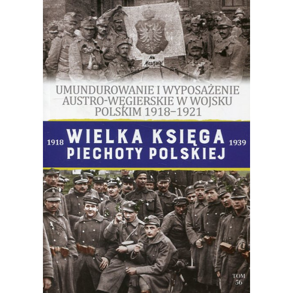 Umundurowanie i wyposażenie austro-węgierskie w Wojsku Polskim 1918-1921