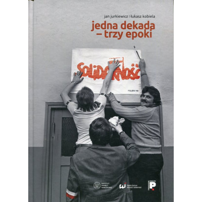 Jedna dekada - trzy epoki