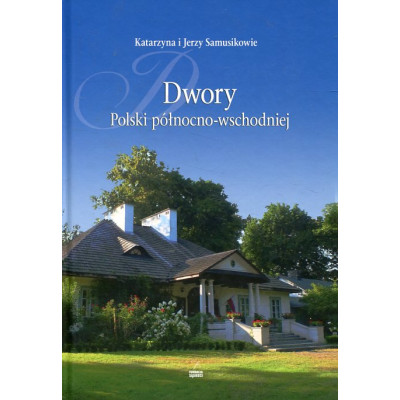 Dwory Polski północno-wschodniej
