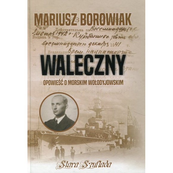Waleczny. Opowieść o morskim Wołodyjowskim