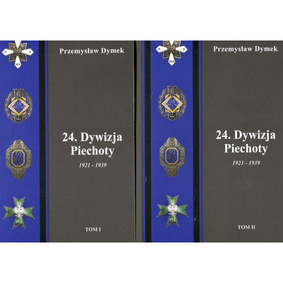 24. Dywizja Piechoty 1921-1939 Tom 1 i 2