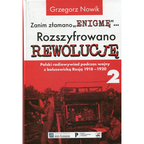 Zanim Złamano Enigmę rozszyfrowano Rewolucję cz. 2