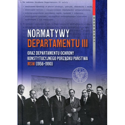 Normatywy Departamentu III oraz Departamentu Ochrony Konstytucyjnego Porządku Państwa MSW (1956-1990)