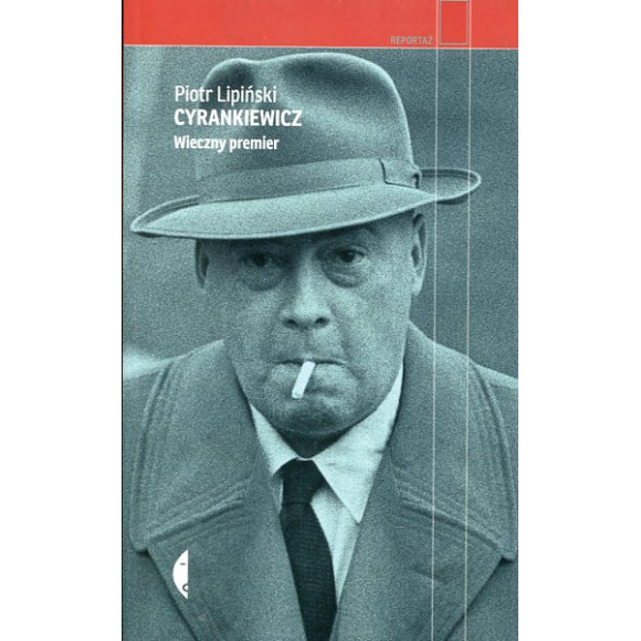 Cyrankiewicz Wieczny premier