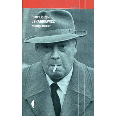 Cyrankiewicz Wieczny premier