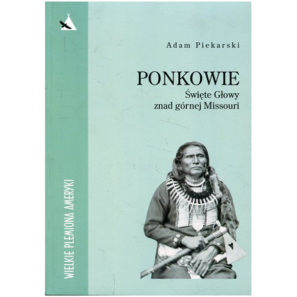 Ponkowie Święte Głowy znad górnej Missouri