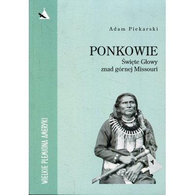 Ponkowie Święte Głowy znad górnej Missouri