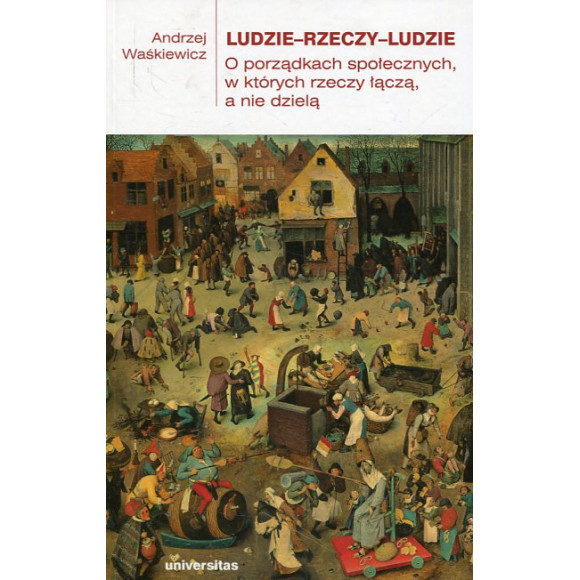 Ludzie - rzeczy - ludzie