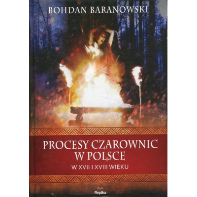 Procesy czarownic w Polsce w XVII i XVIII wieku