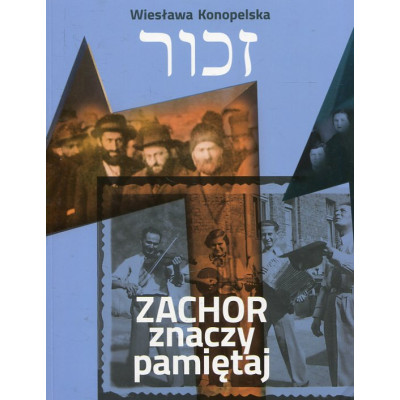 Zachor znaczy pamiętaj