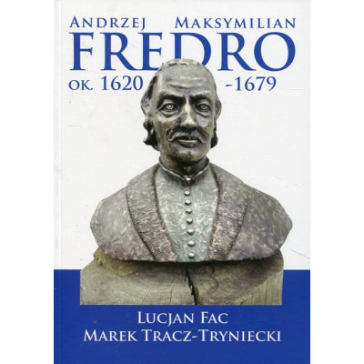 Andrzej Maksymilian Fredro ok. 1620-1679
