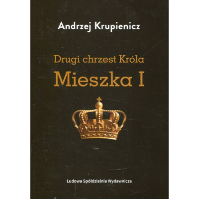 Drugi chrzest Króla Mieszka I