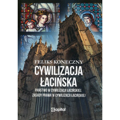 Cywilizacja łacińska - Państwo w cywilizacji łacińskiej. Zasady prawa w cywilizacji łacińskiej