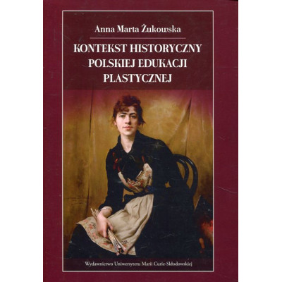 Kontekst historyczny polskiej edukacji plastycznej
